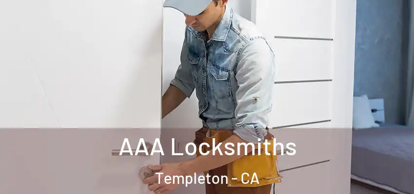  AAA Locksmiths Templeton - CA