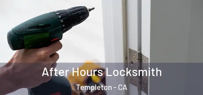  After Hours Locksmith Templeton - CA