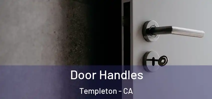  Door Handles Templeton - CA