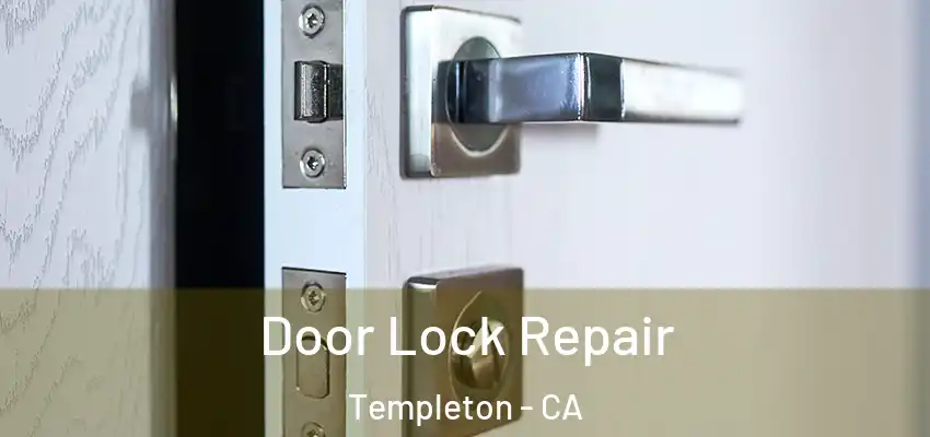  Door Lock Repair Templeton - CA