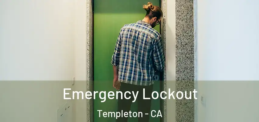  Emergency Lockout Templeton - CA