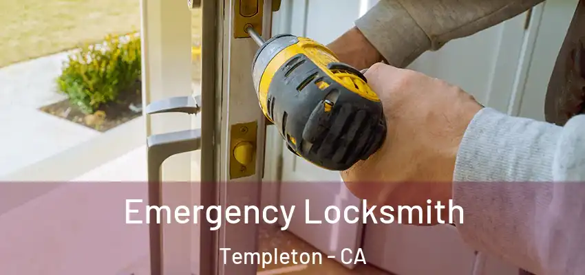  Emergency Locksmith Templeton - CA