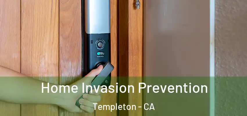  Home Invasion Prevention Templeton - CA
