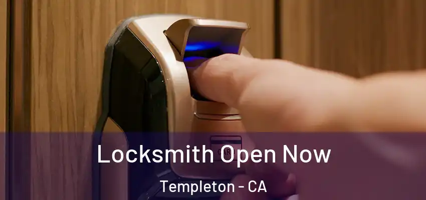 Locksmith Open Now Templeton - CA