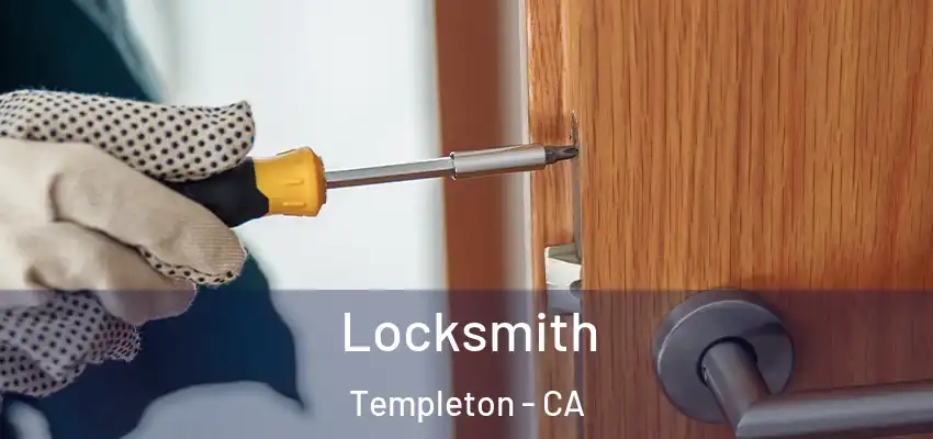 Locksmith Templeton - CA