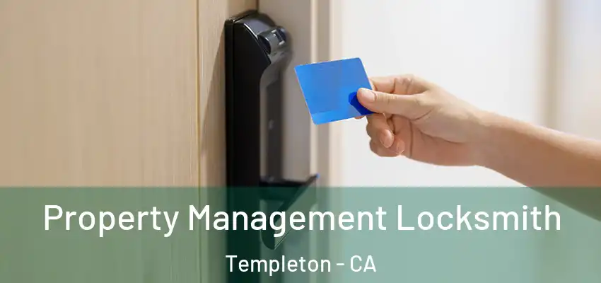  Property Management Locksmith Templeton - CA