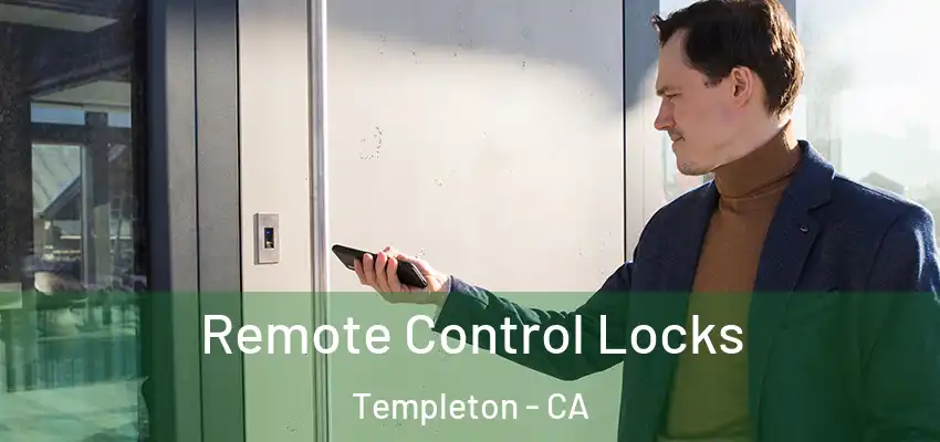  Remote Control Locks Templeton - CA