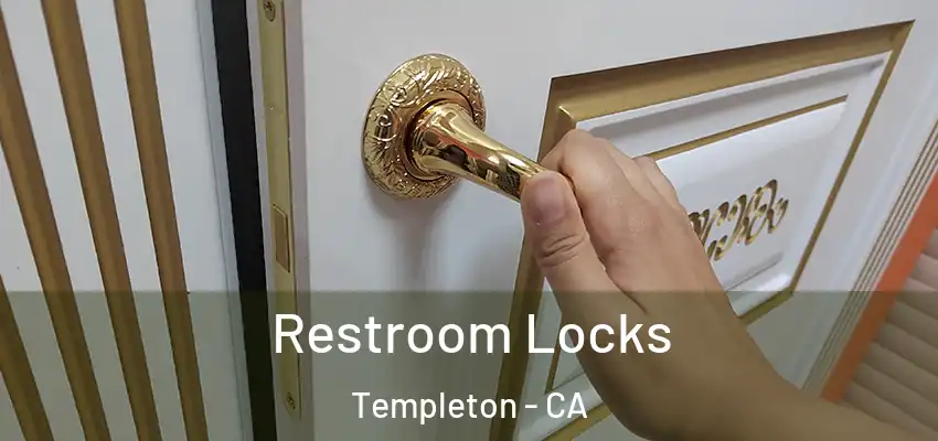  Restroom Locks Templeton - CA