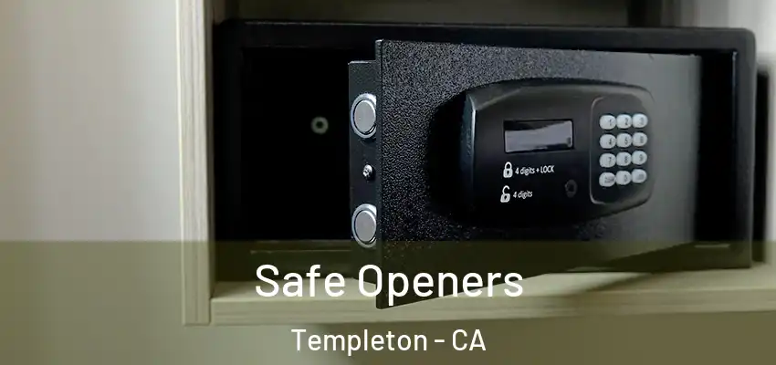 Safe Openers Templeton - CA